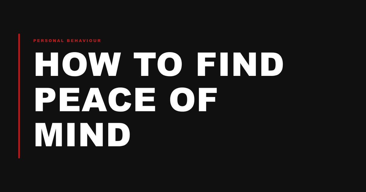 How to Find Peace of Mind