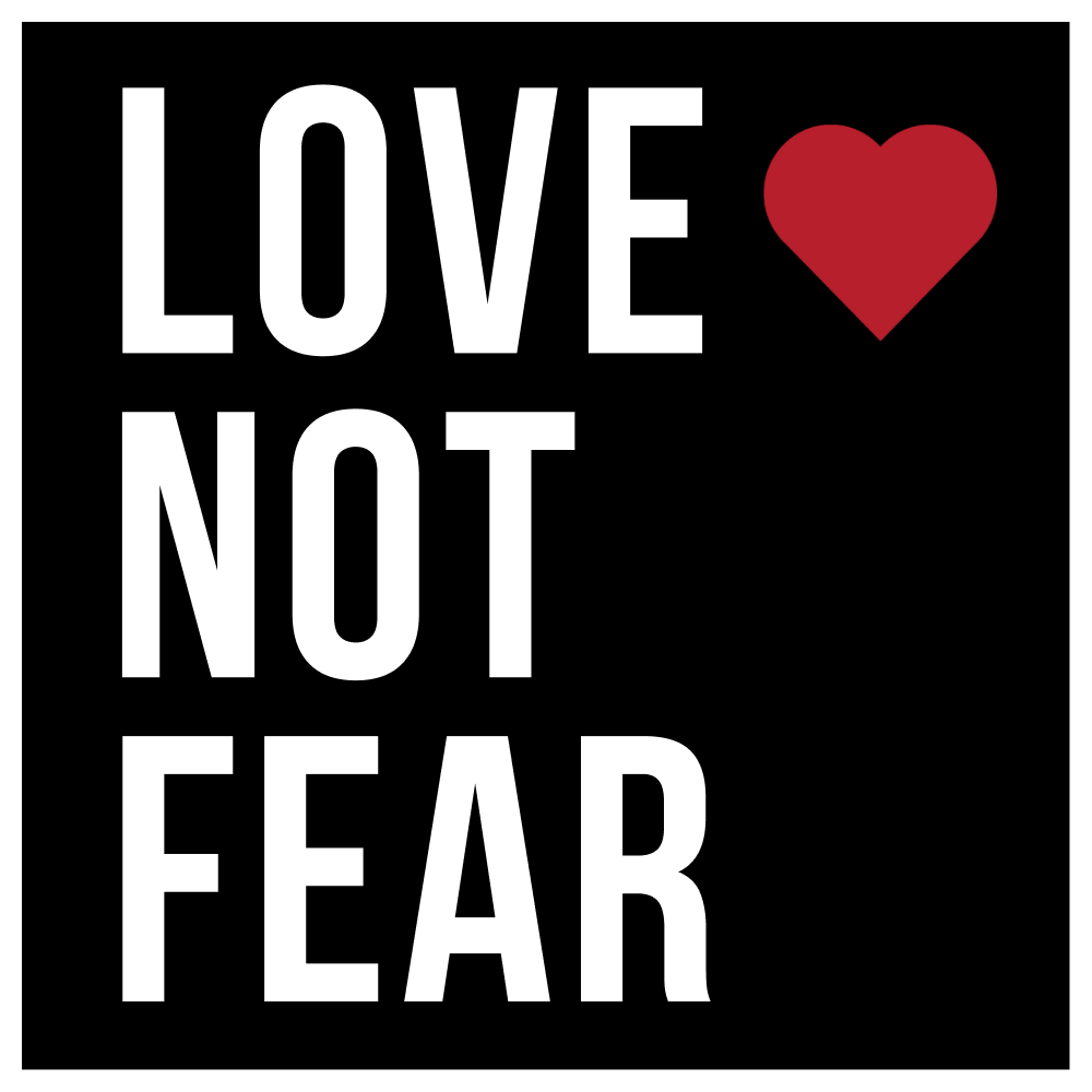 Love Not Fear