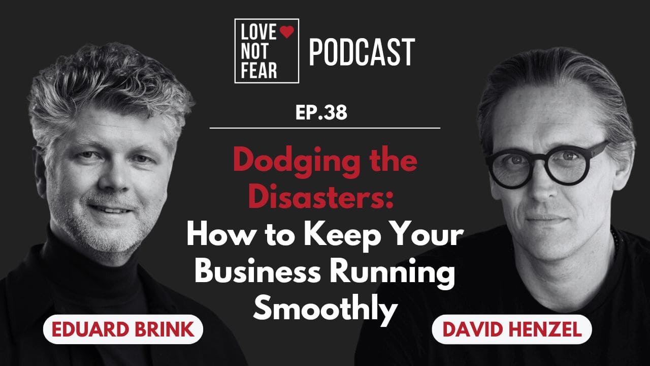 Dodging the Disasters: How to Keep Your Business Running Smoothly with David Henzel and Eduard Brink